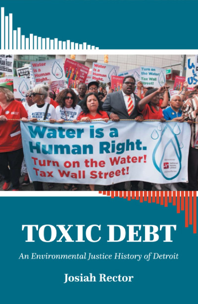 Toxic Debt: An Environmental Justice History of Detroit