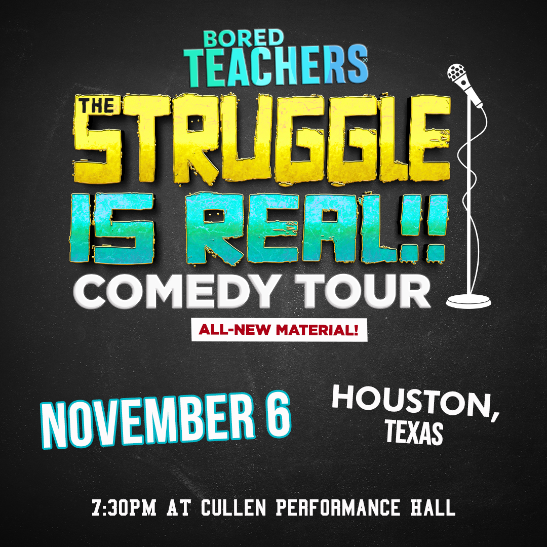 Bored Teachers The Struggle Is Real! Comedy Tour | Nov. 6